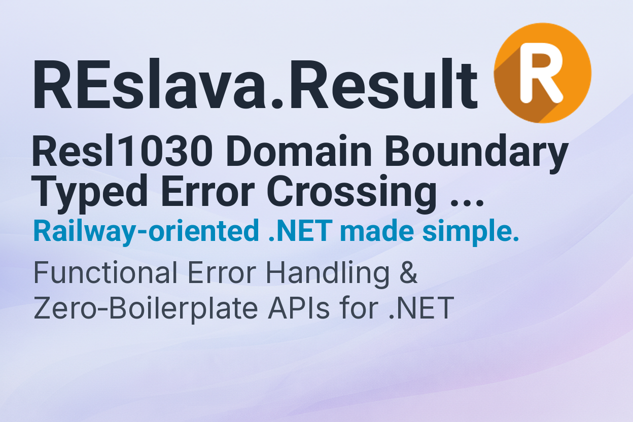 Resl1030 Domain Boundary Typed Error Crossing Warning - REslava.Result